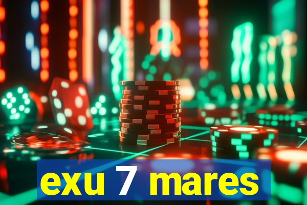 exu 7 mares